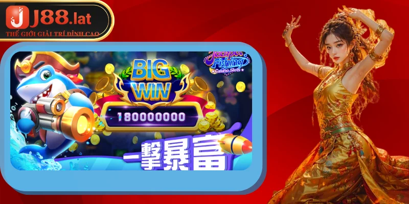 Những ưu điểm khiến game bắn cá Jackpot nổi tiếng