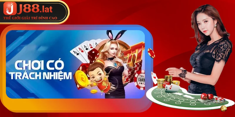 Chơi Có Trách Nhiệm J88 – Quy Định Đặc Biệt Quan Trọng Đảm bảo chơi có trách nhiệm, cá cược lành mạnh